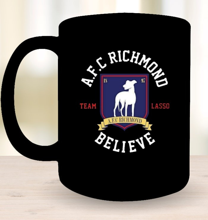 AFC Richmond Believe Team Ted Lasso Mug Merchandise Gifts For Ted Lasso Fans