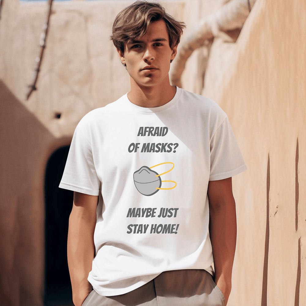 Afraid Of Masks Maybe Just Stay Home Shirt Gifts For Boyfriend