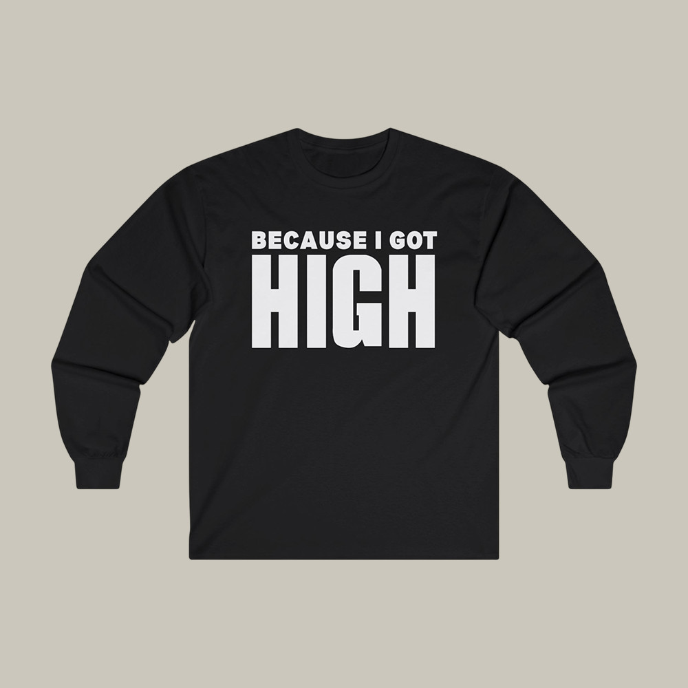 Afroman Because I Got High Long Sleeve Shirt Afroman Music Fan Apparel Cool Gift For Friends