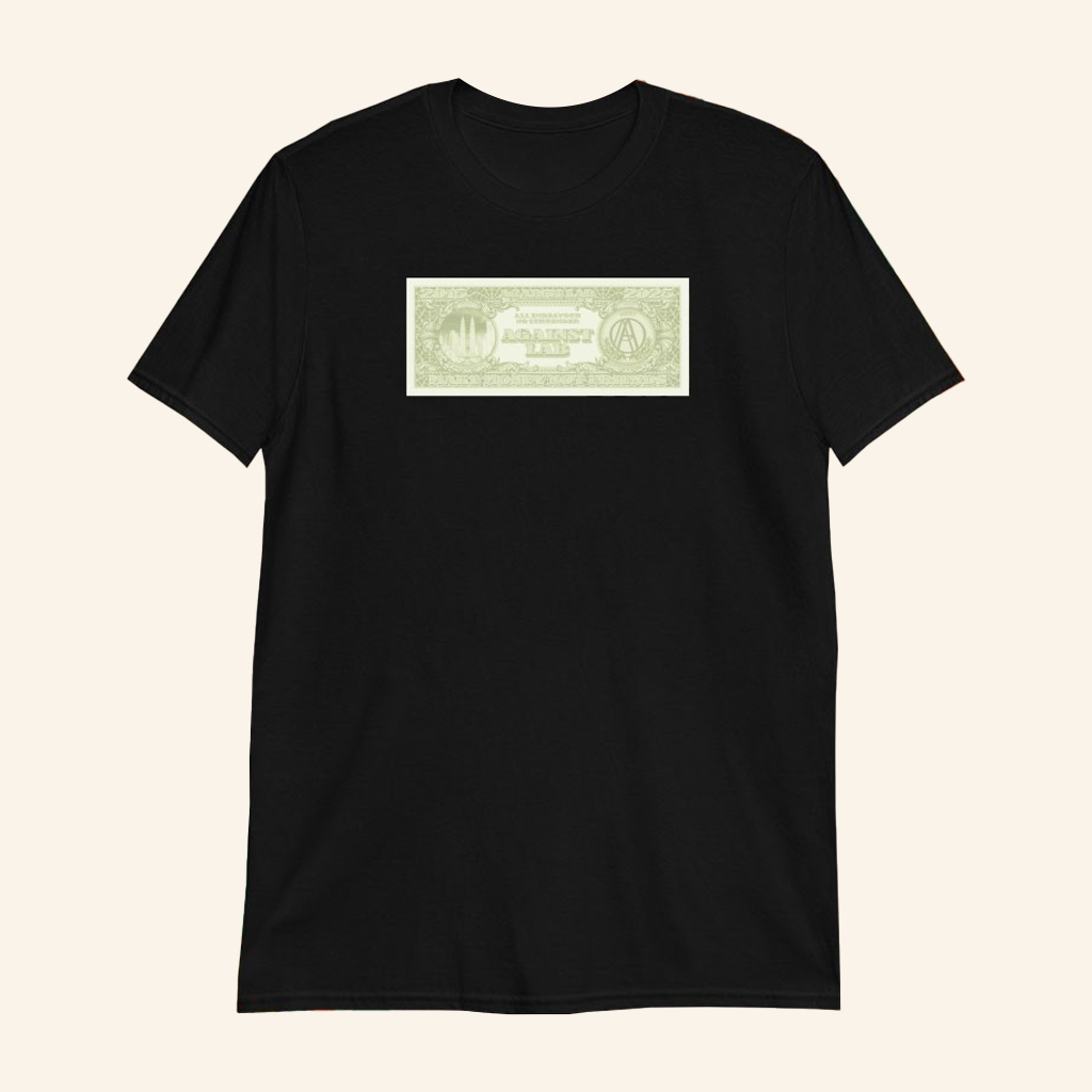 Against Lab Make Money Not Friends Dollar T-Shirt Against Lab Merch Gift For Friends