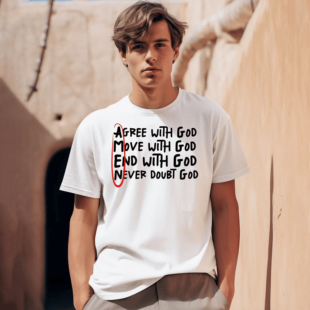 Agree With God Move With God End With God Shirt Amen T-Shirt Gifts For Besties Agree With God Move With God End With God Shirt Amen T-Shirt Gifts For Besties
