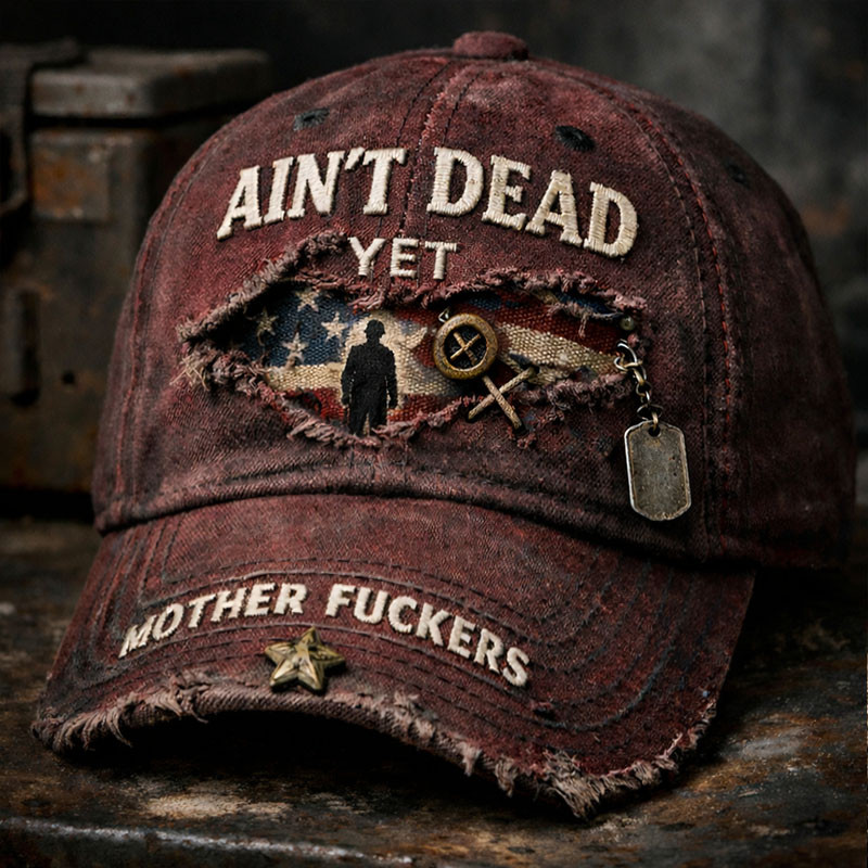 Ain't Dead Yet Mother Fuckers Vintage Hat Old Veterans Baseball Cap Gift Ideas For Him