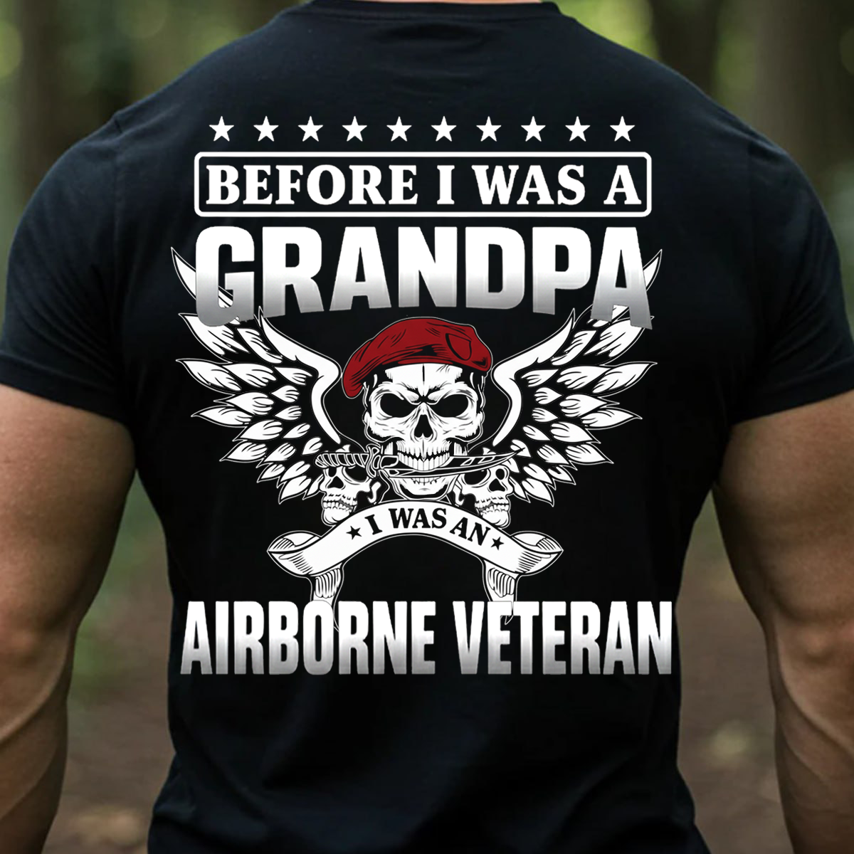 Airborne Veteran Grandpa T-Shirt Before I Was A Grandpa I Was AN Airborne Gift for Veterans Day