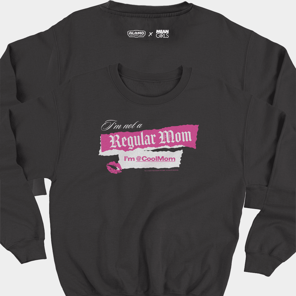Alamo Drafthouse Merch MEAN GIRLS x Alamo Drafthouse I'm COOLMOM Sweatshirt Gifts For Her