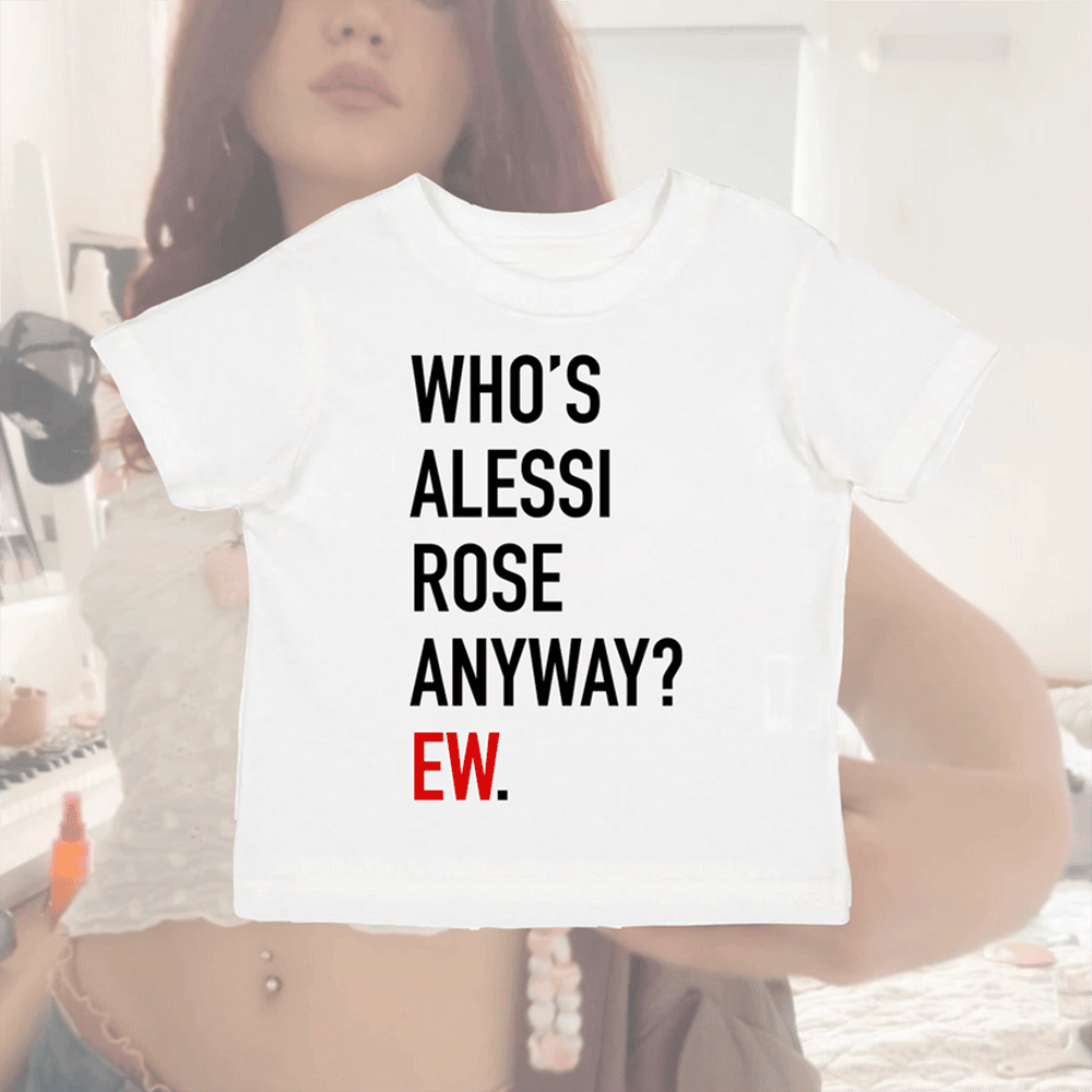 Alessi Rose Merch Who's Alessi Rose Anyway Ew Baby Tee Great Mother's Day Gifts Alessi Rose Merch Who's Alessi Rose Anyway Ew Baby Tee Great Mother's Day Gifts
