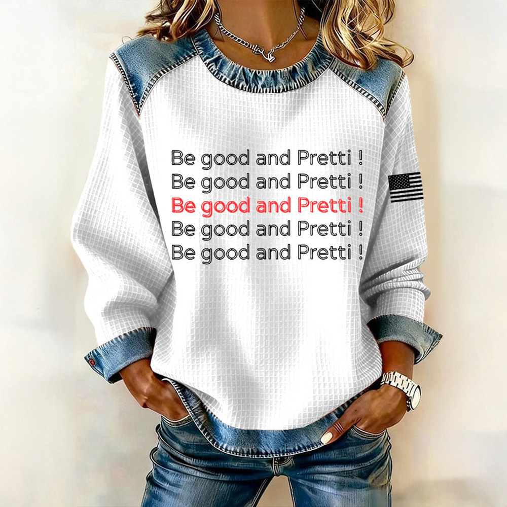 Alex Pretti Be Good And Pretti Sweatshirt Patriotic Minnesota Alex January 13 Clothing