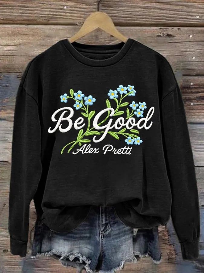 Alex Pretti Be Pretti Good Sweatshirt For Women I Stand With Minnesota Sweatshirt FDT Gifts Alex Pretti Be Pretti Good Sweatshirt For Women I Stand With Minnesota Sweatshirt FDT Gifts