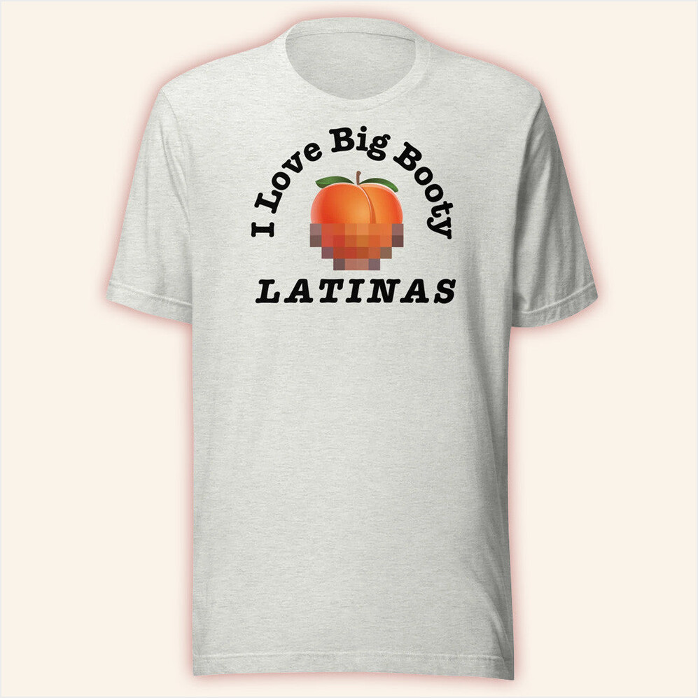 Alex Stein Merch I Love Big Booty Latinas White T-Shirt Gifts For Besties Gifts For Her