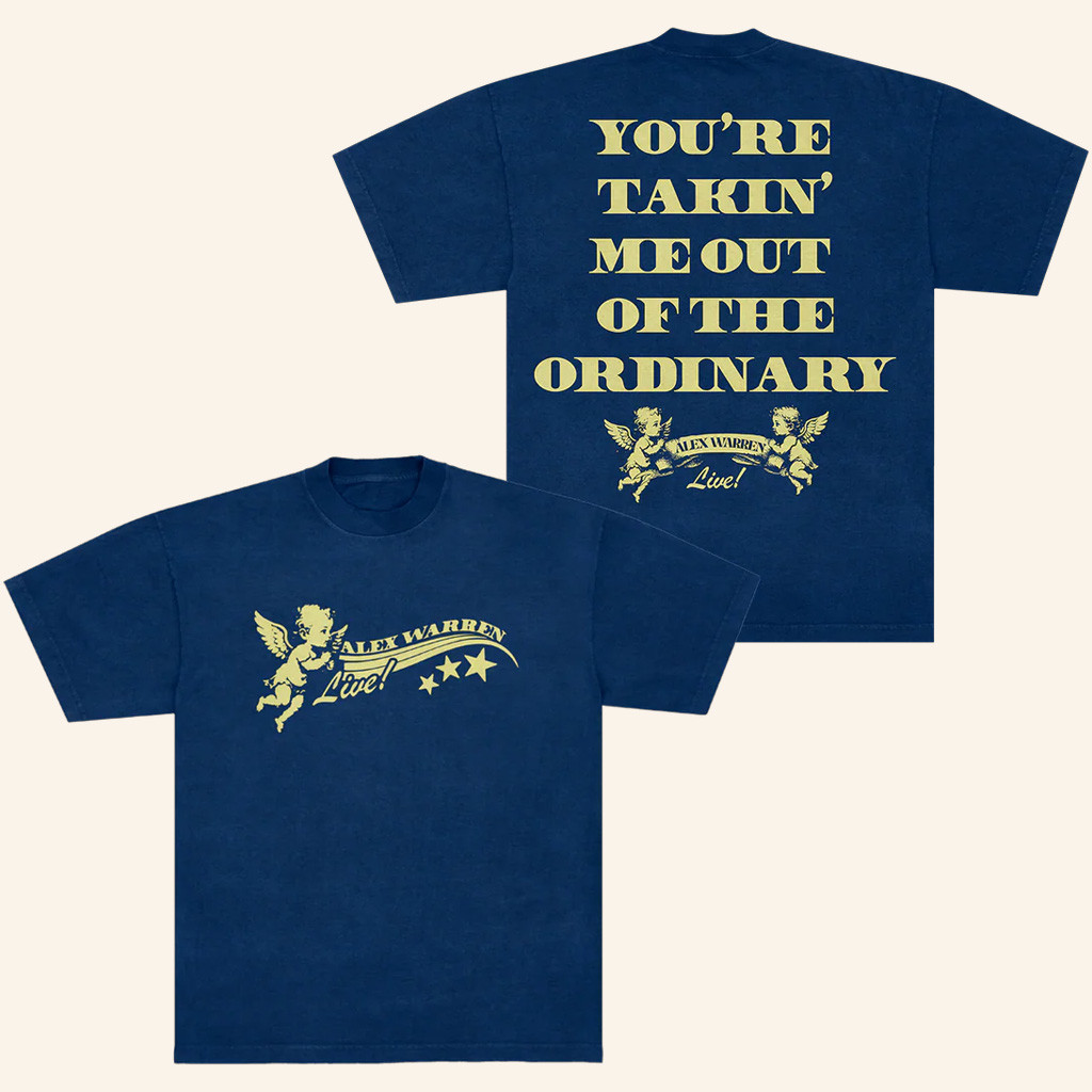 Alex Warren Merch Live Angel T-Shirt You're Takin Me Out Of The Ordinary Shirt Gifts For Fans
