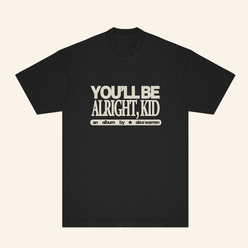 Alex Warren Merch You'll Be Alright Kid An Album By Alex Warren Shirt Gifts For Fans Alex Warren Merch You'll Be Alright Kid An Album By Alex Warren Shirt Gifts For Fans