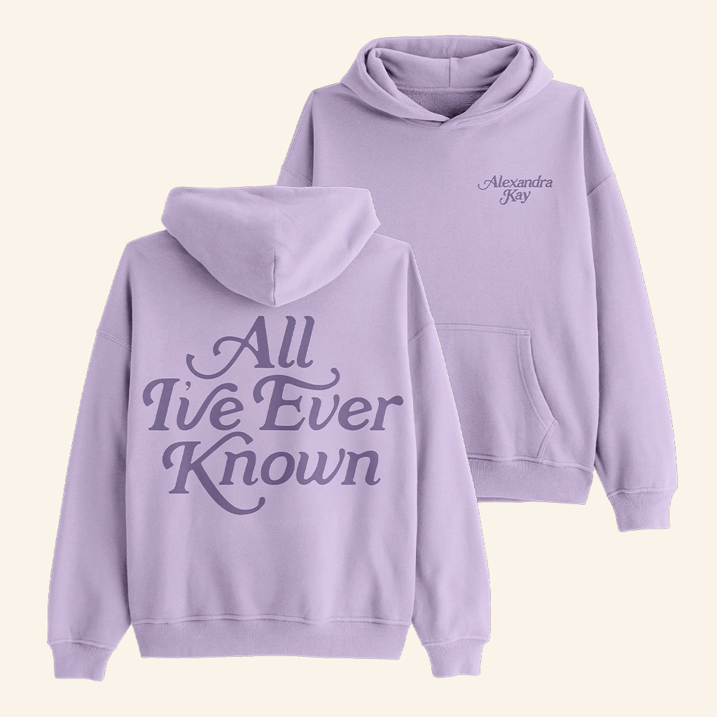 Alexandra Kay Merch All I've Ever Known Hoodie Gift Ideas For Music Lovers Alexandra Kay Merch All I've Ever Known Hoodie Gift Ideas For Music Lovers