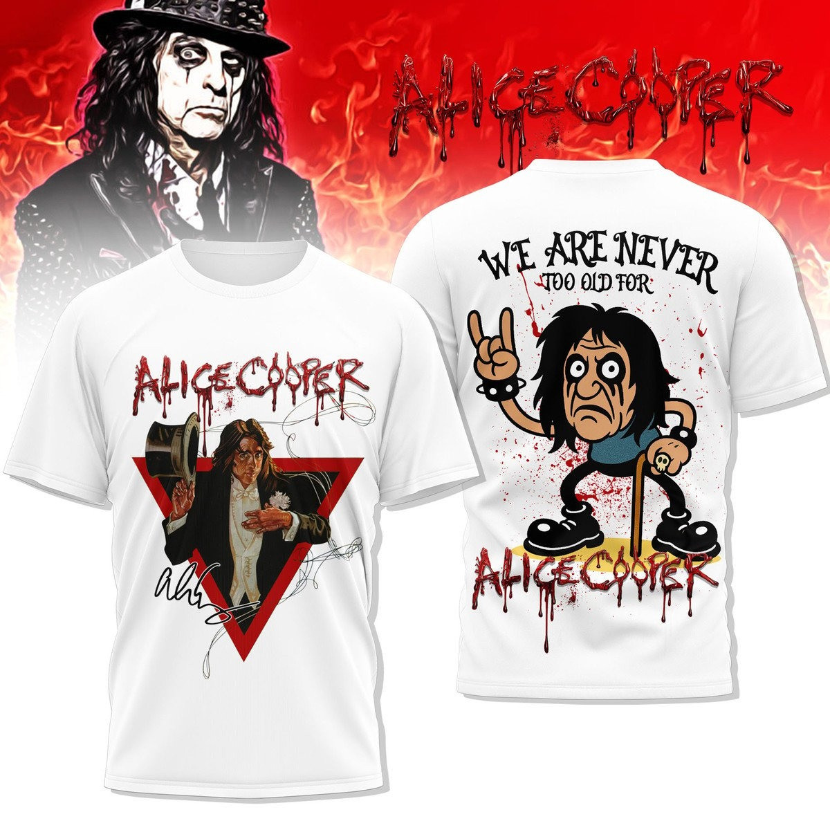 Alice Cooper We're never Too Old T-Shirt Gifts For Music Fans
