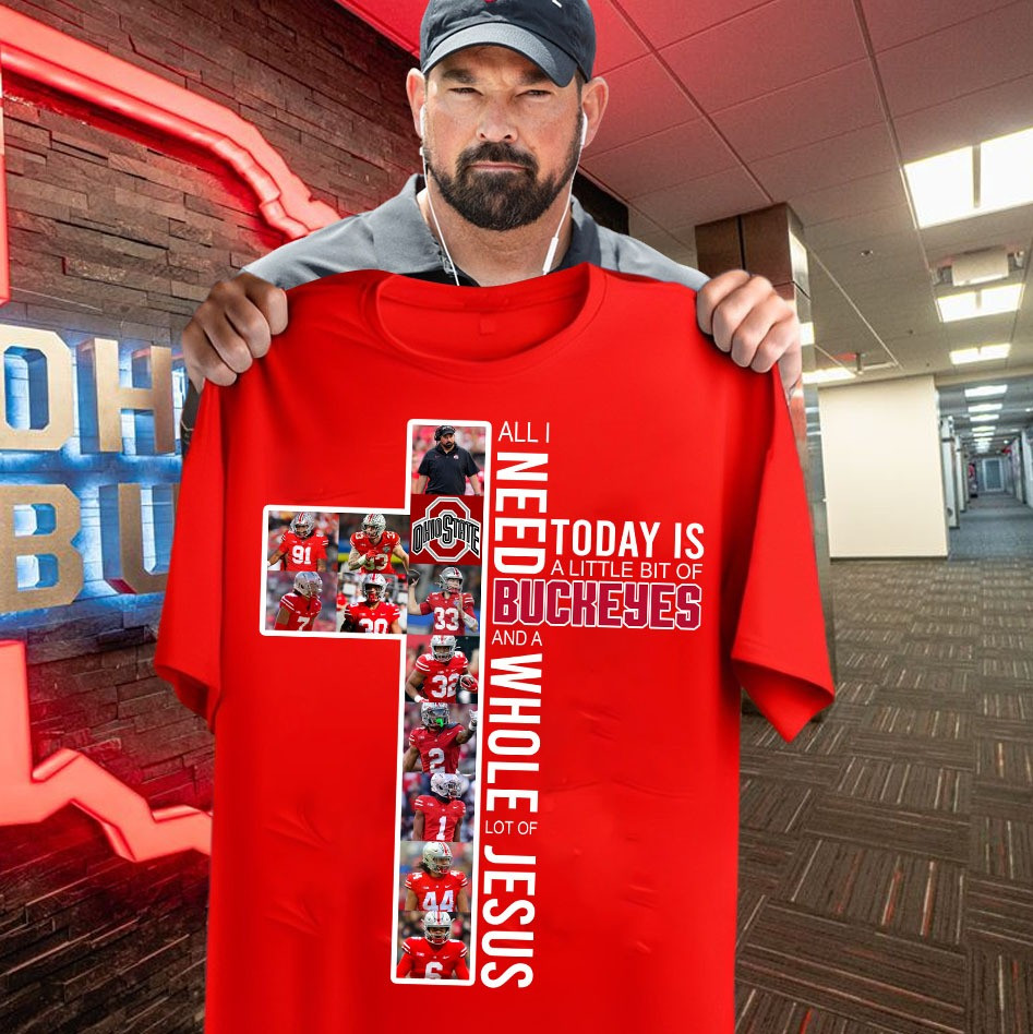All I Need Today Is A Little Bit Of Buckeyes Shirt Faith Ohio State Fan Gifts For Him