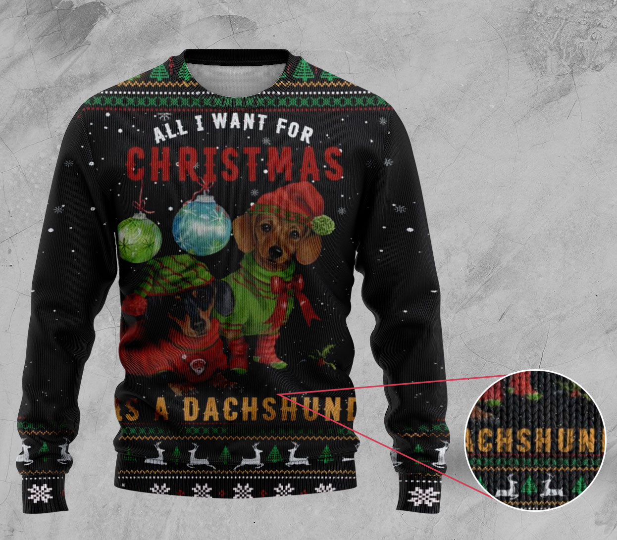 All I Want for Christmas Is a Dachshund Ugly Sweater Gift for Dachshund Lovers