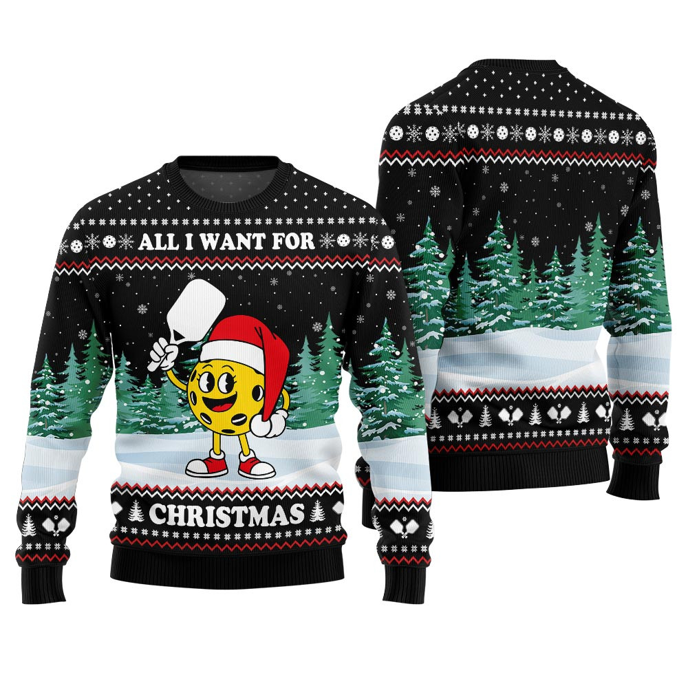 All I Want For Christmas Is A Pickleball Ugly Sweater Christmas Merch Gift That Brings Joy and Warmth