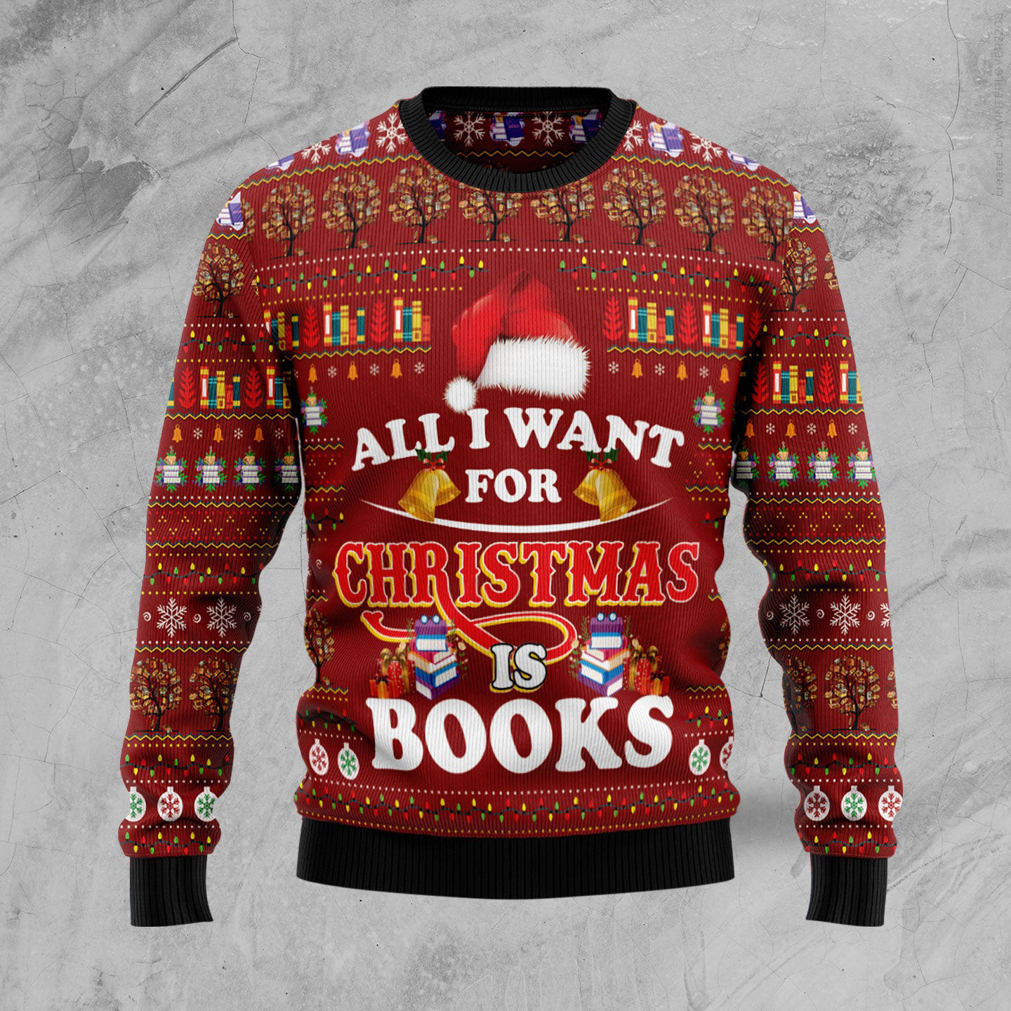 All I Want For Christmas Is Books Ugly Christmas Sweater Christmas Gifts For Book Readers