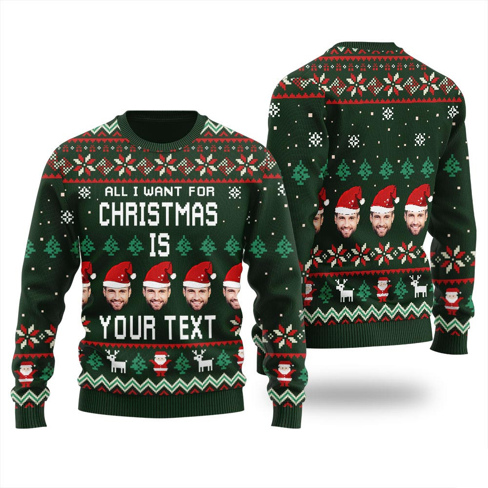 All I Want For Christmas Is Custom Ugly Sweater With Picture Christmas Ideas For Girlfriend