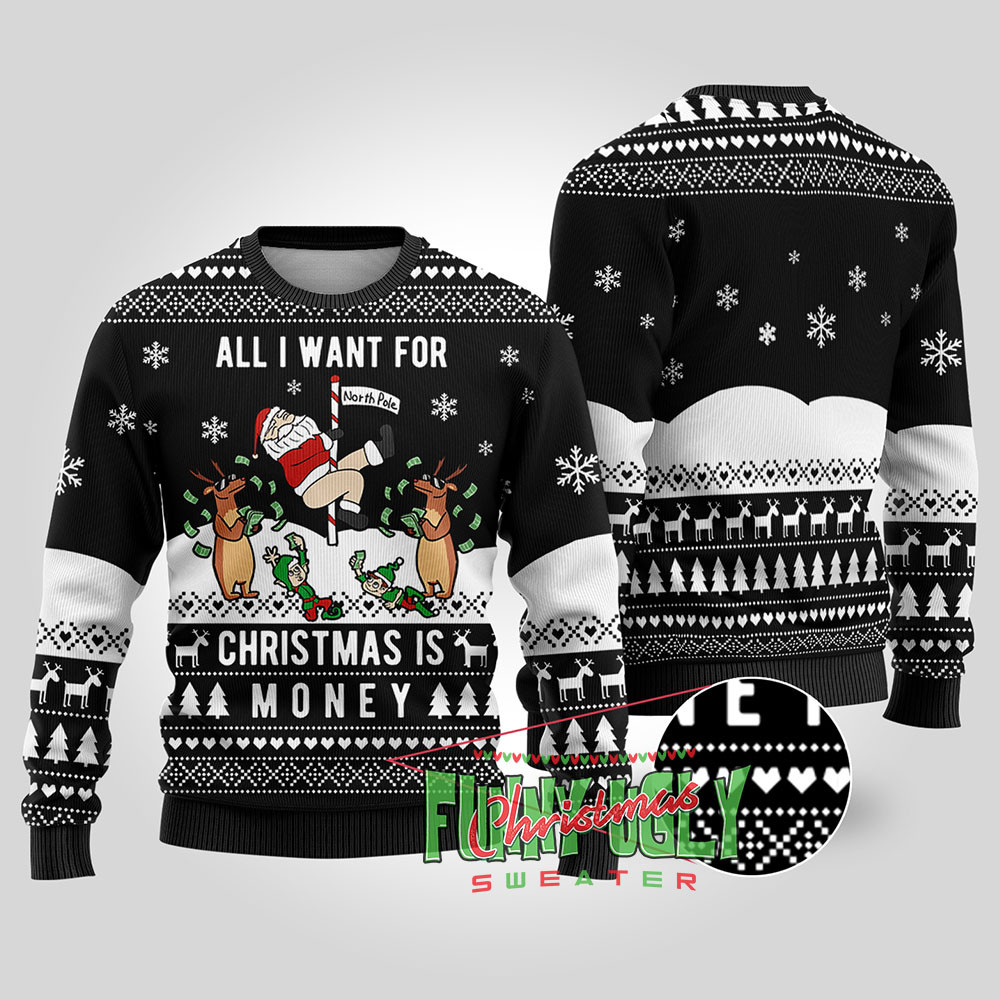 All I Want For Christmas Is Money Ugly Sweater Black Cozy Christmas Sweater for Holiday Season