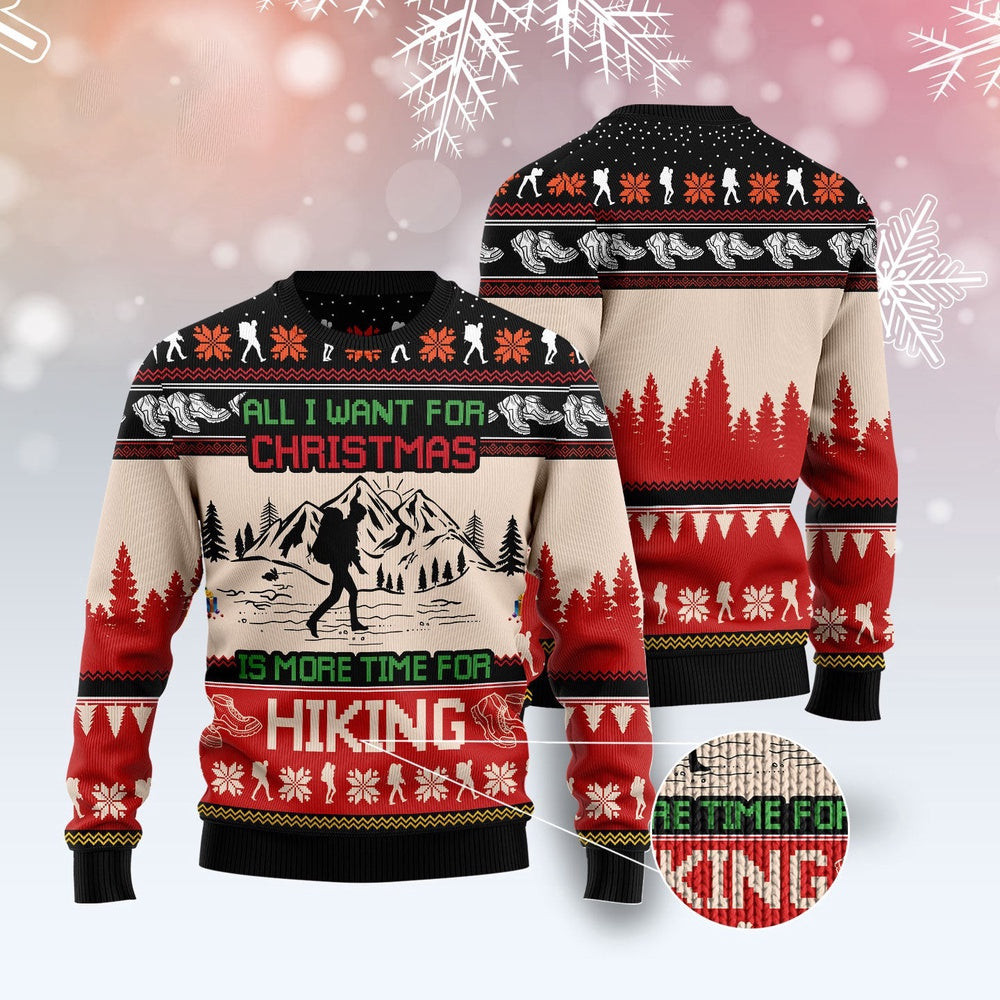 All I Want For Christmas Is More Time For Hiking Ugly Christmas Sweater Funny Ugly Christmas Sweater