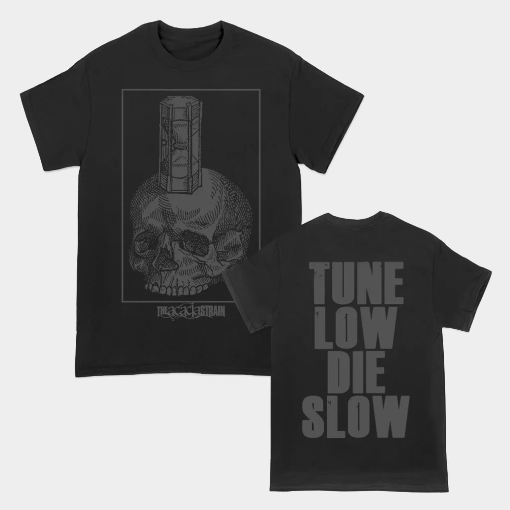 All In Merch The Acacia Strain Tune Low Die Slow T-Shirt Gifts For Band Fans