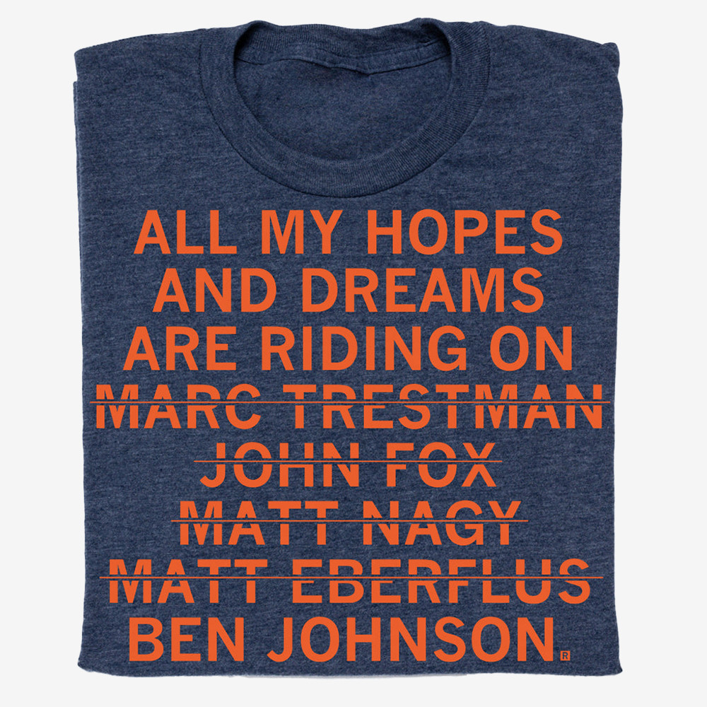 All My Hopes And Dreams T-Shirt Are Riding On Marc Trestman Shirt Gifts