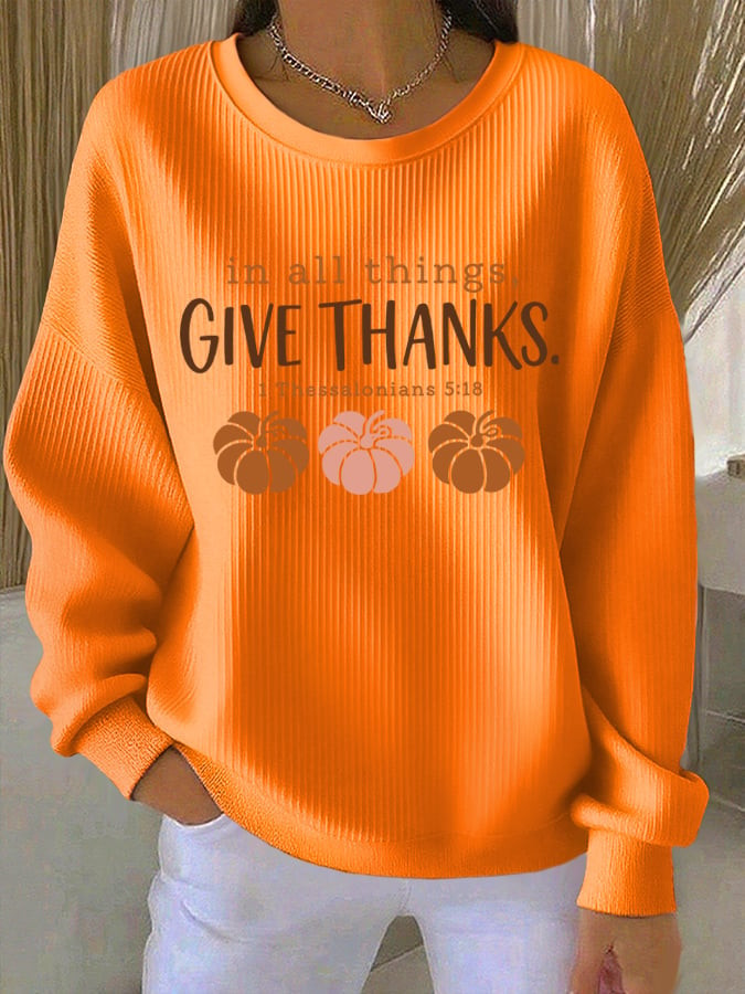 All Things Give Thanks Sweatshirt Pumpkin Season Apparel Thanksgiving Gifts Ideas