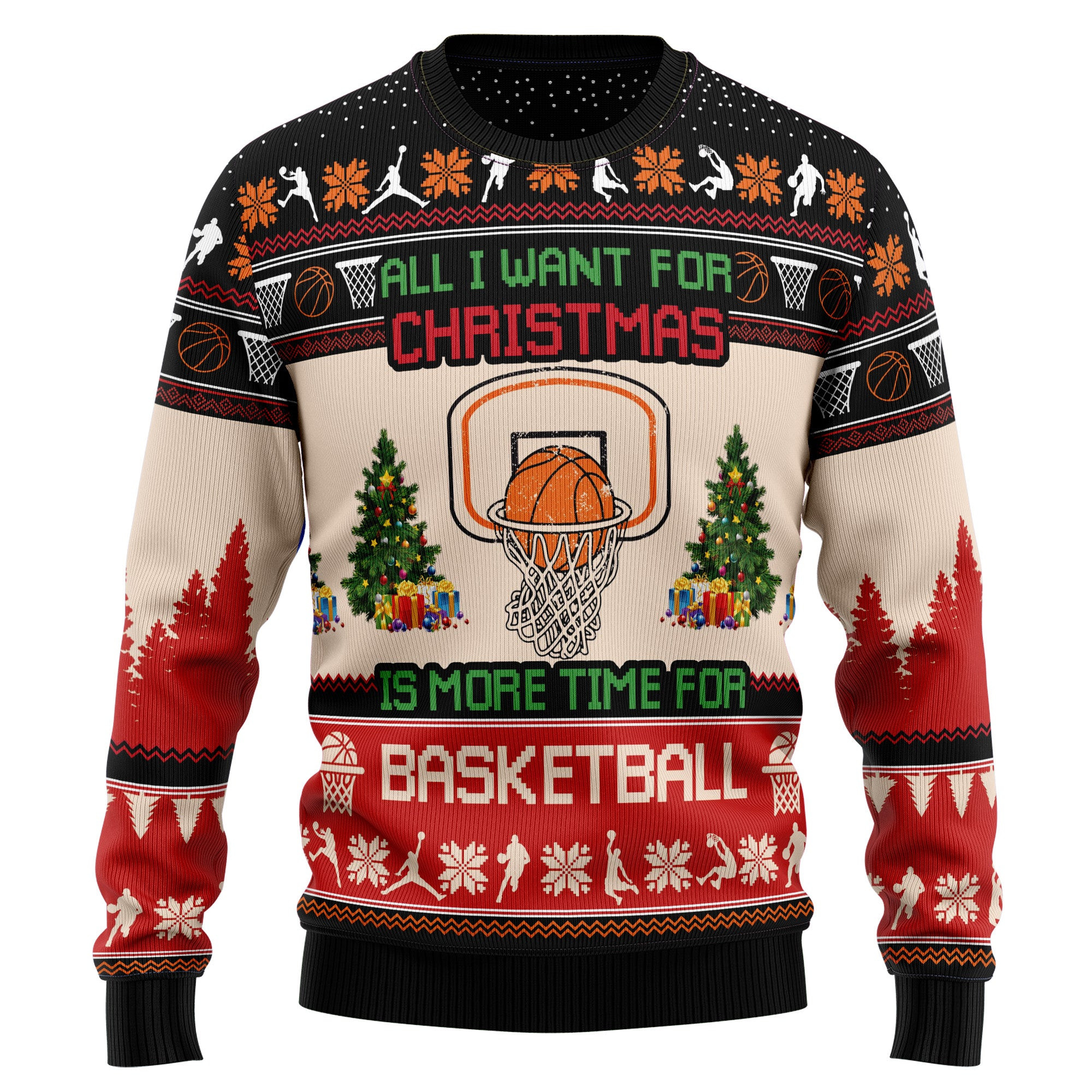 All Want For Christmas Is More Time For Basketball Ugly Christmas Sweater