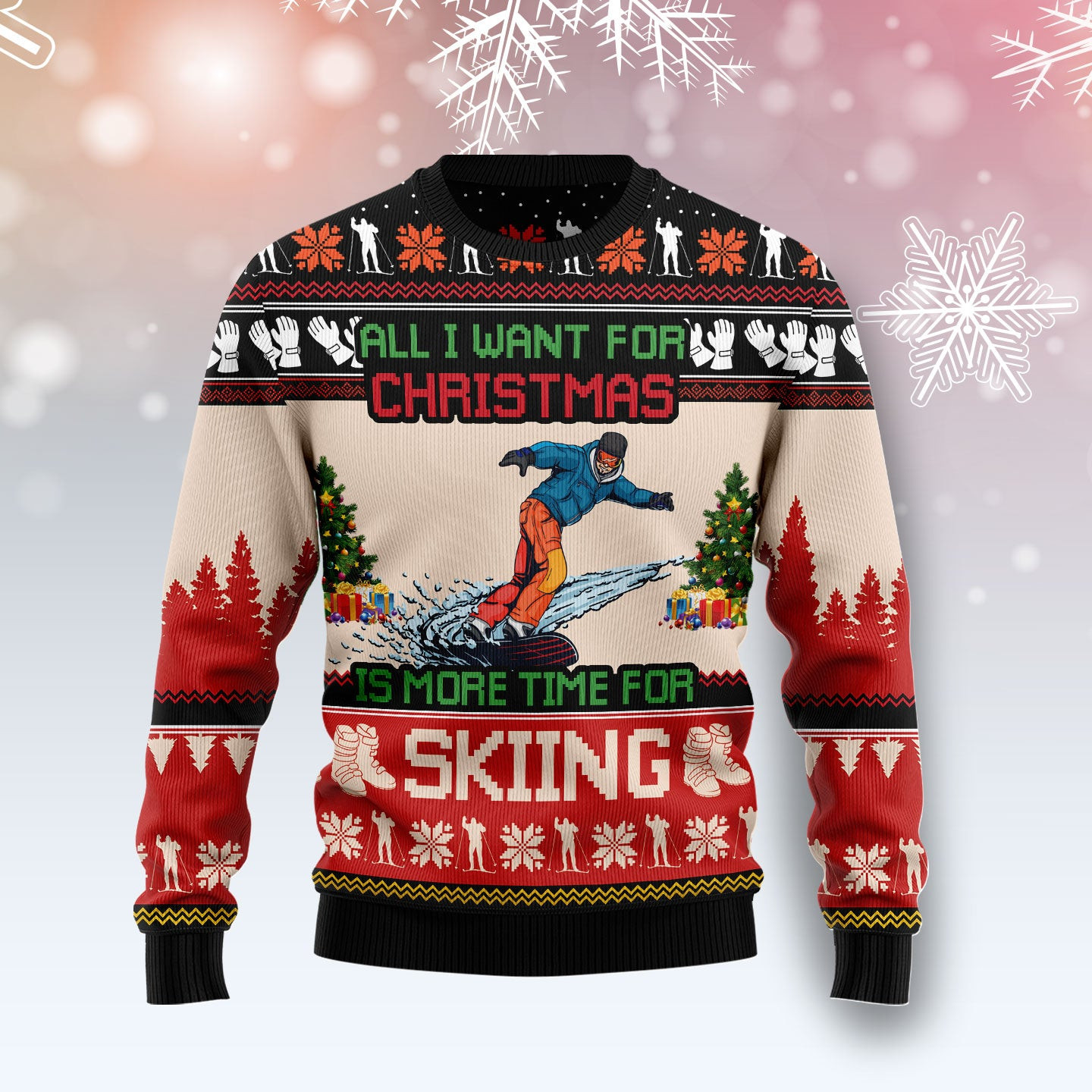 All Want For Christmas Is More Time For Skiing Ugly Christmas Sweater