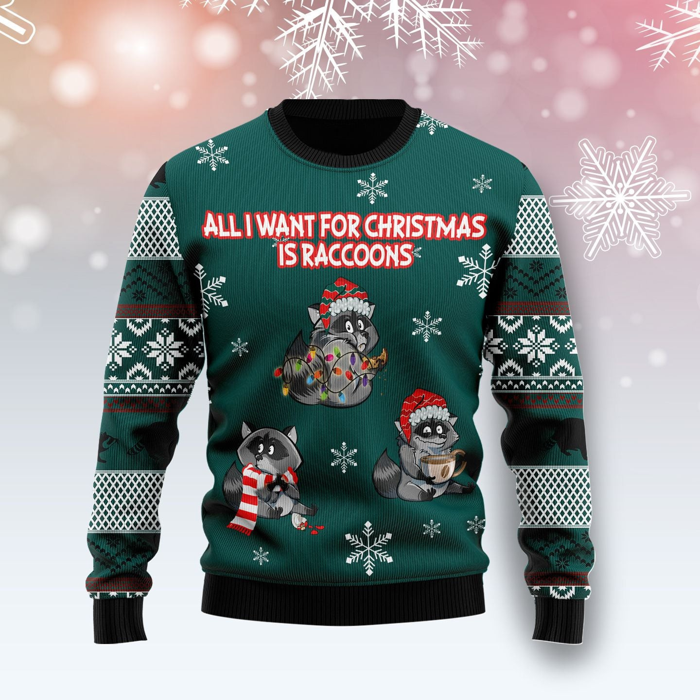 All Want For Christmas Is Raccoons Ugly Christmas Sweater