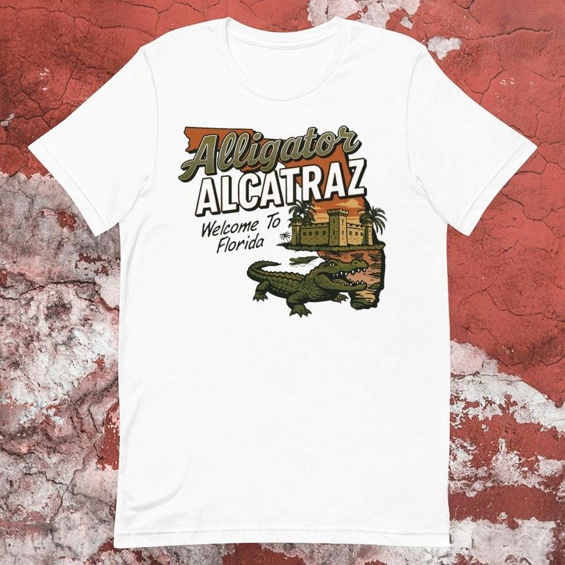 Alligator Alcatraz Welcome To Florida Gator Shirt Alligator Alcatraz T-Shirt