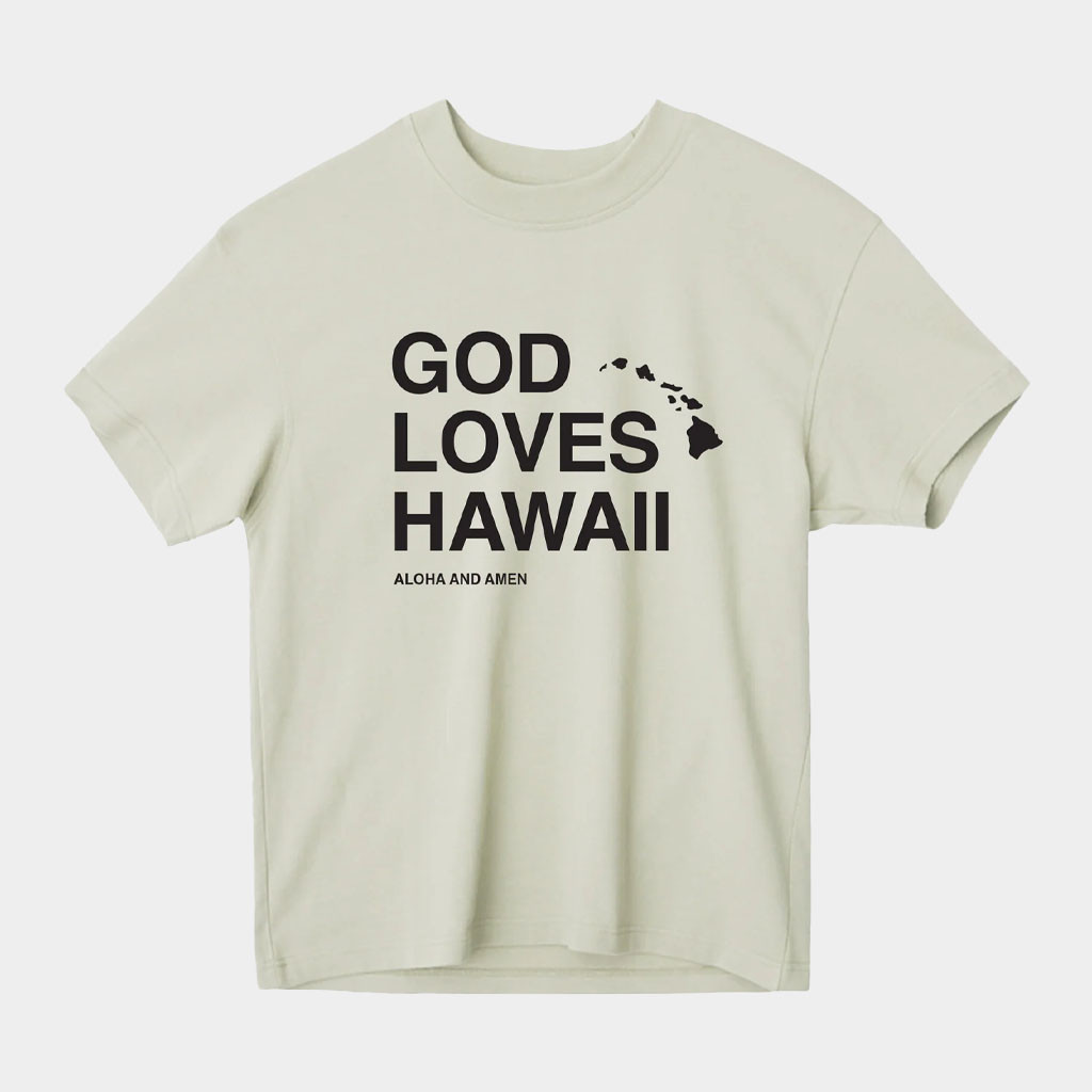 Aloha And Amen Merch God Loves Hawaii T-Shirt Unique Gifts For Sisters