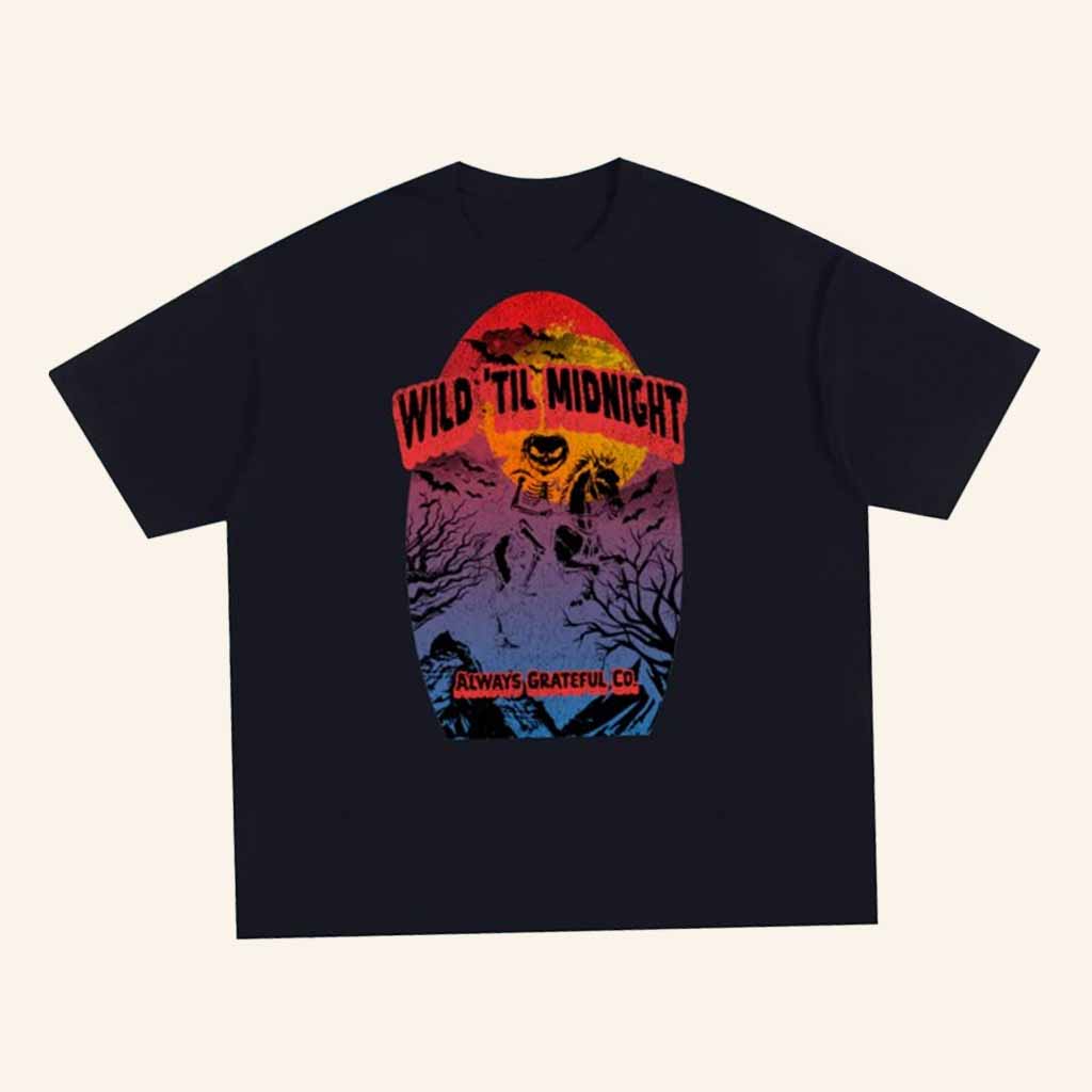 Always Grateful Co Merch Wild 'Til Midnight T-Shirt Halloween Gifts For Adults