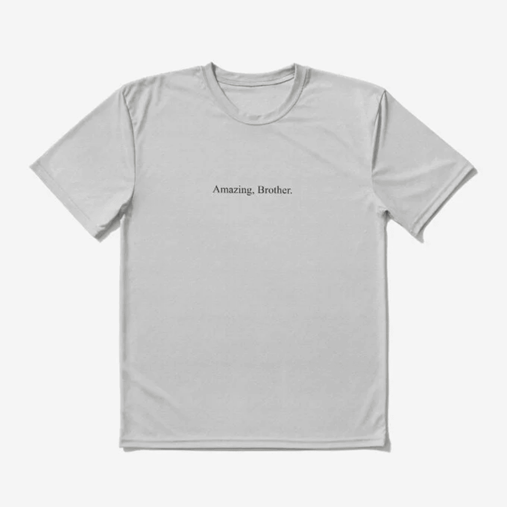 Amazing, Brother Quote T-Shirt Brother Gift Shirt Gifts For Siblings