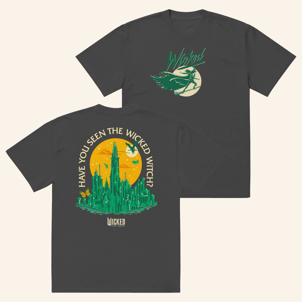 AMC Theatres Merch Wicked For Good Have You Seen The Wicked Witch T-Shirt Gifts For Dad AMC Theatres Merch Wicked For Good Have You Seen The Wicked Witch T-Shirt Gifts For Dad