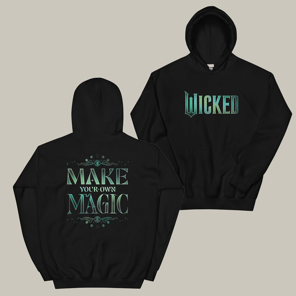AMC Wicked Merch Hoodie Make Your Own Magic Wicked Broadway Hoodie Gifts For Enthusiasts
