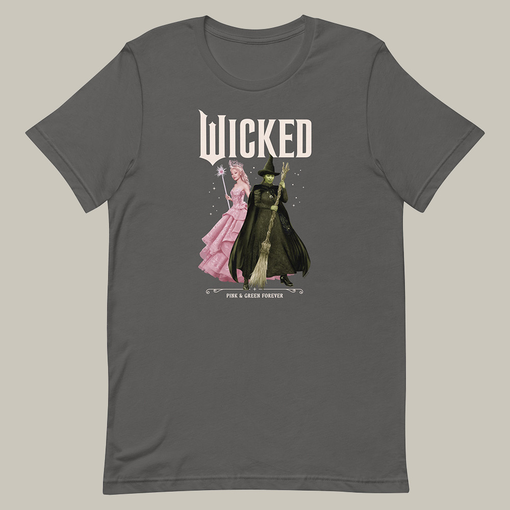 AMC Wicked Merch T-Shirt Wicked Forever Glinda And Elphaba Shirt Gifts For Elphaba Lovers