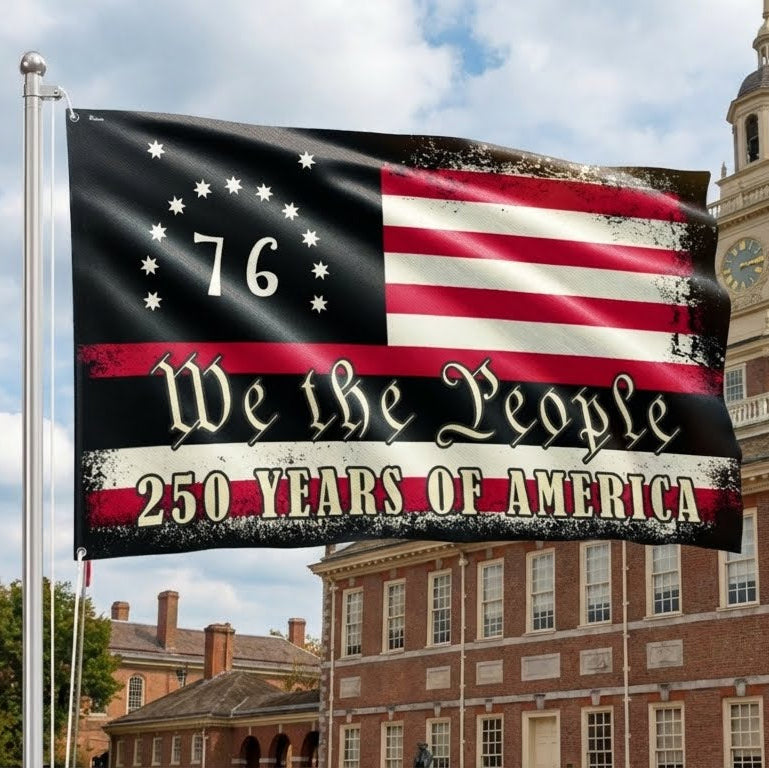 America 250 Merchandise 250 Years of Freedom Bennington Grommet Flag, We The People 76 Flag