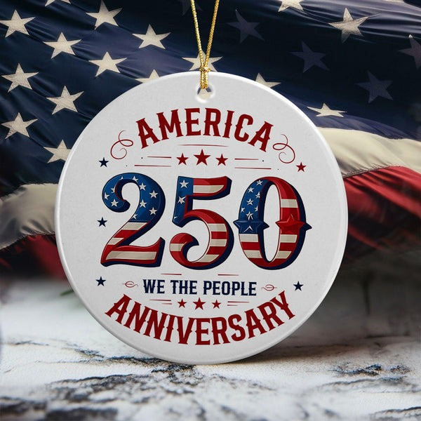 America 250 Years Anniversary Ceramic Ornament We The People Xmas Decorations