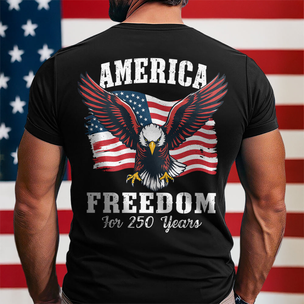 America 250 Years Of Freedom Patriotic Eagle Flag Back Side Dark Shirt America 250 Merchandise Unique Patriotic Gifts