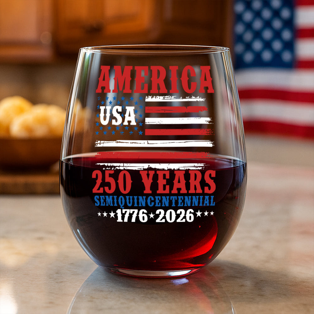America 250 Years Semiquincentennial Wine Glass America 250 Merchandise Patriotic Gifts For Dad
