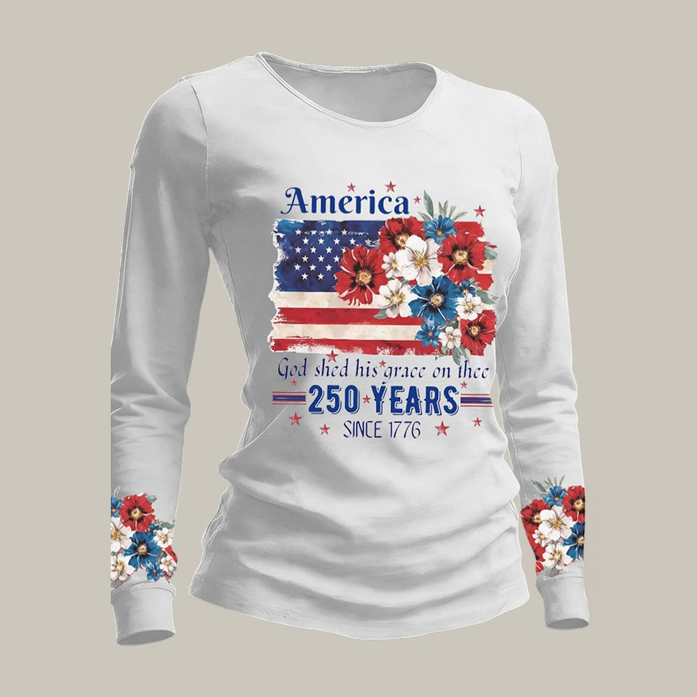 America 250 Years Since 1776 Floral Long Sleeve Shirt God Shed His Grace On Thee July 4 Merch