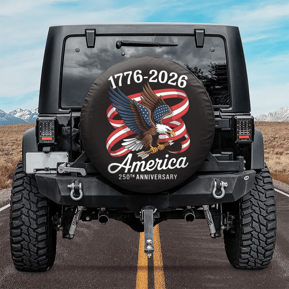 America 250th Anniversary 1776 2026 Eagle Us Flag Tire Cover America's 250Th Birthday Presents