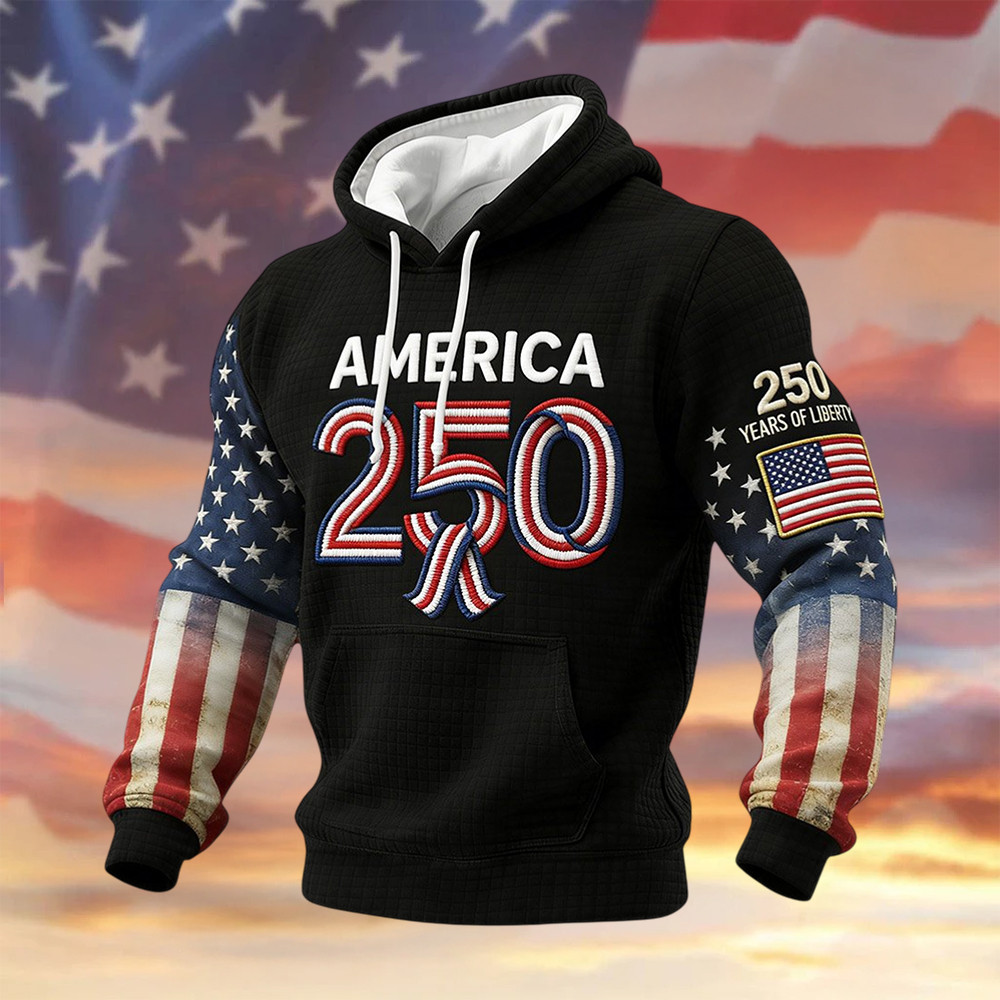 America 250th Anniversary 1776 2026 Hoodie 250 Years Of Liberty Apparel 4Th Of July Gift