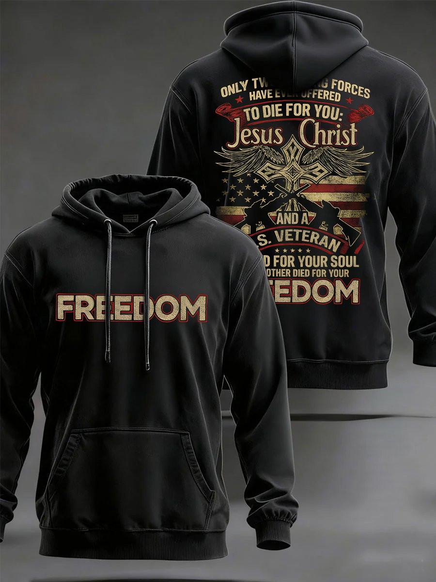 America 250Th Anniversary Freedom Hoodie To Die For You Jesus Christ And A US Veteran Hoodie America 250Th Anniversary Freedom Hoodie To Die For You Jesus Christ And A US Veteran Hoodie