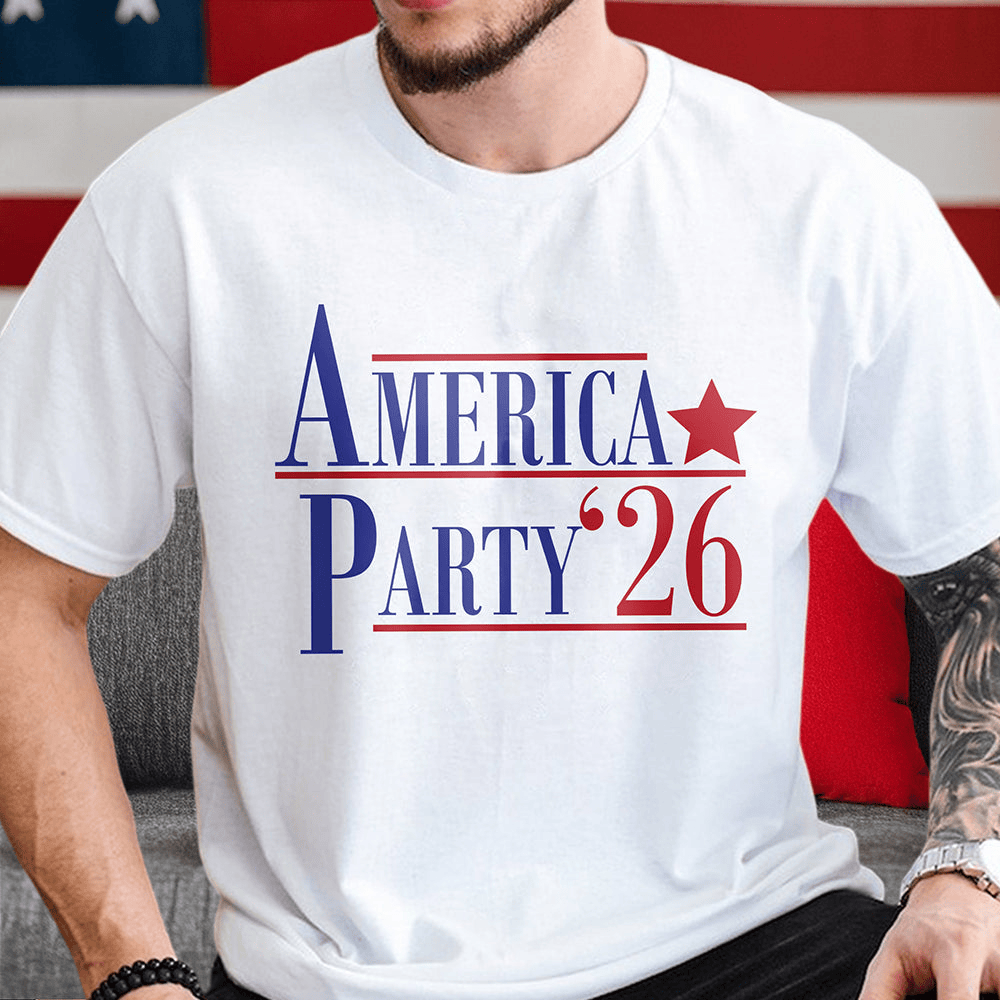 America Party 26 T-Shirt Political Themed Shirt Patriotic Men Present Ideas
