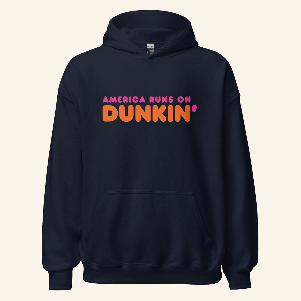 America Runneth On Dunkin Merch America Runneth On Dunkin' Hoodie Gifts Ideas For Friends