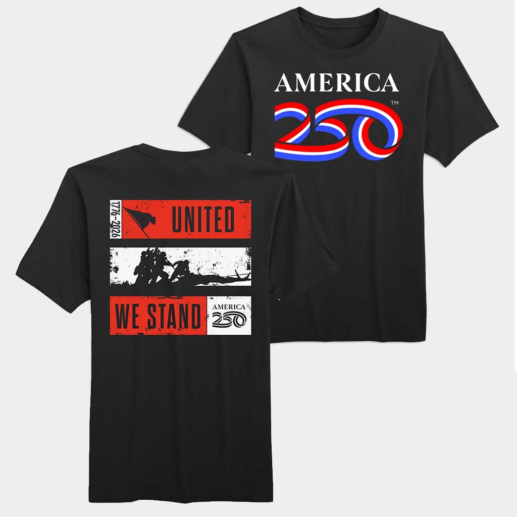 America250 Merch United We Stand T-Shirt Patriotic Gifts For Dad