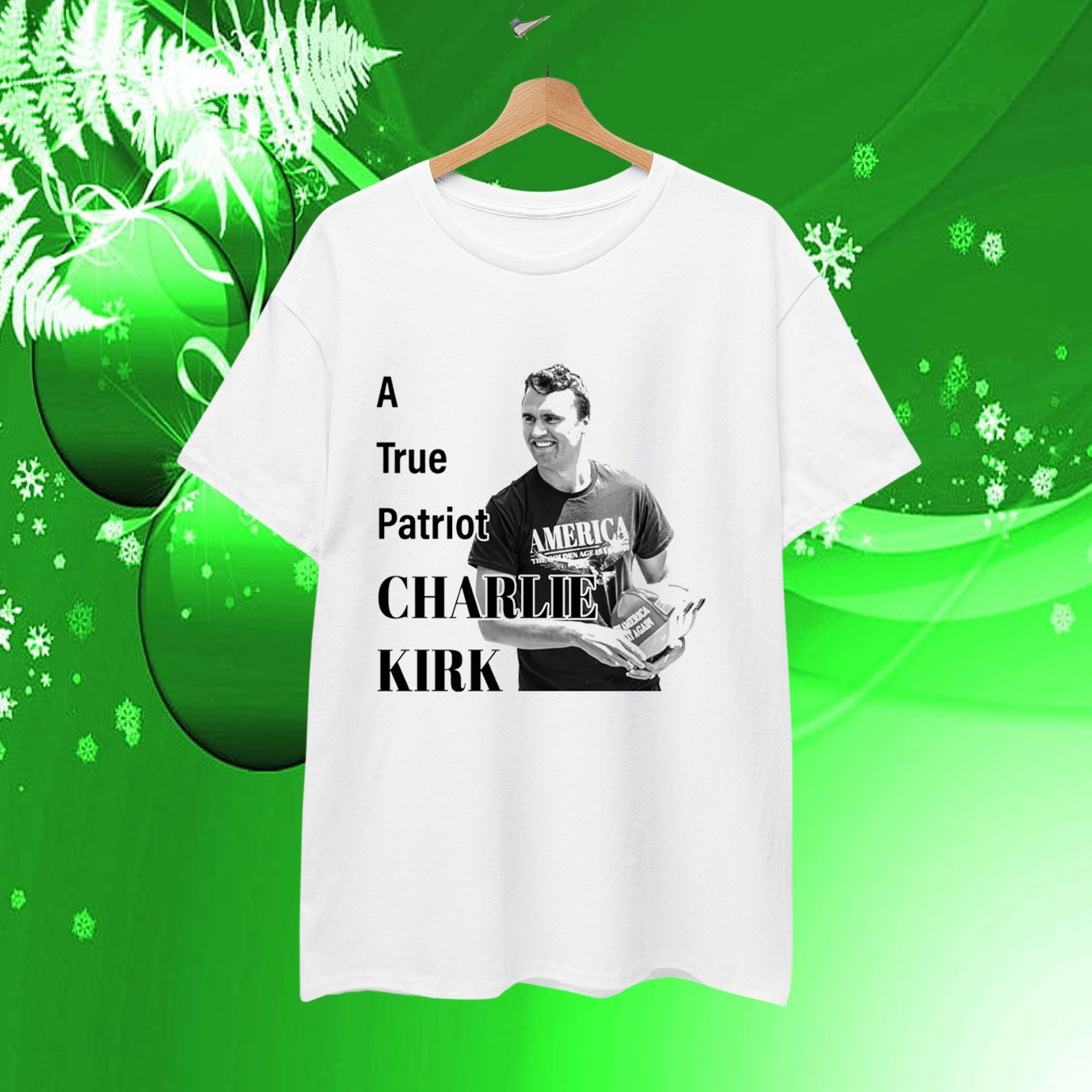 American A True Patriot T-Shirt Charlie Kirk Memorial