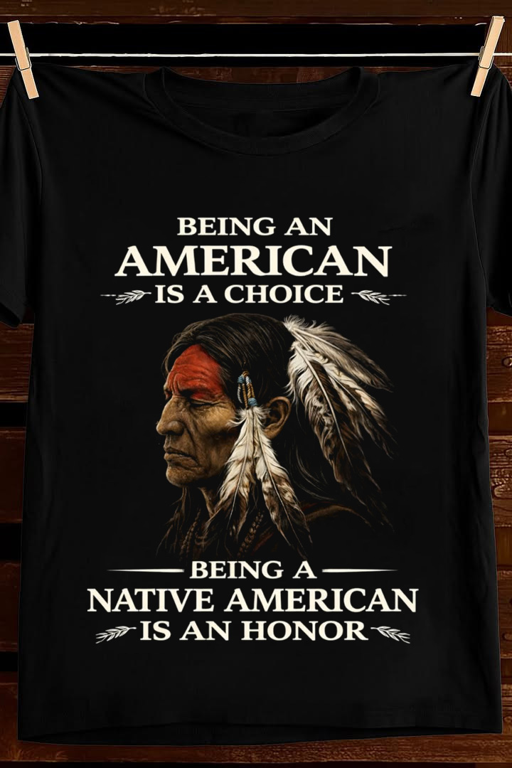 American By Choice Native By Honor T Shirt Indigenous Pride Graphic Apparel Gift For Him