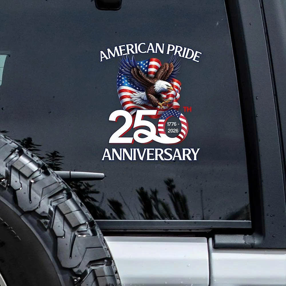 American Pride 250th Anniversary 1776 2026 Eagle Flag Car Decal Sticker Patriotic Gift For Veterans